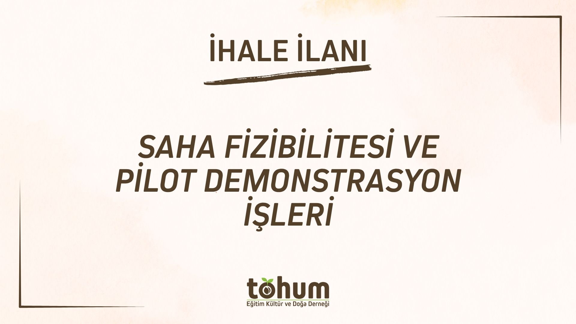 İHALE: Saha Fizibilitesi ve Pilot Demonstrasyon İşleri